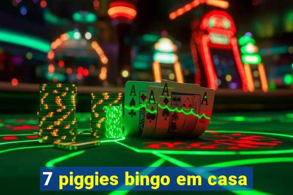 7 piggies bingo em casa