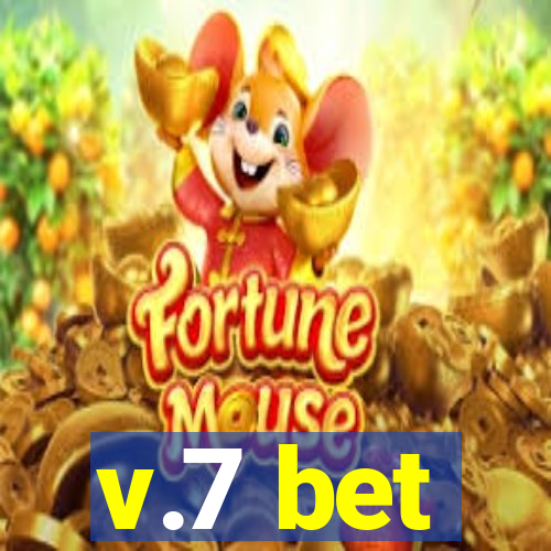 v.7 bet