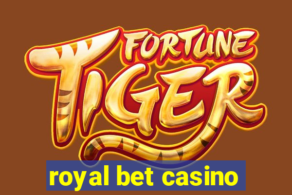 royal bet casino