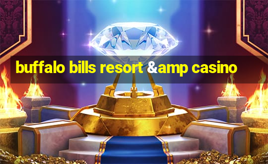 buffalo bills resort & casino