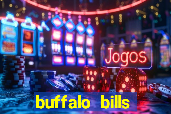 buffalo bills resort & casino