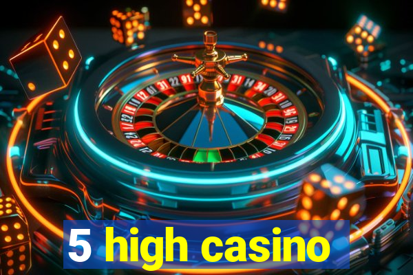 5 high casino