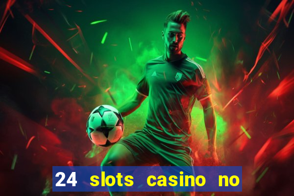 24 slots casino no deposit bonus code