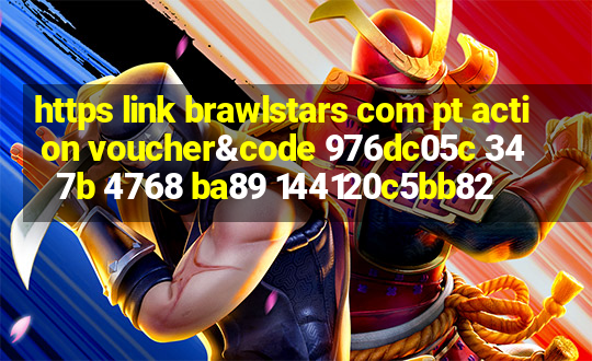 https link brawlstars com pt action voucher&code 976dc05c 347b 4768 ba89 144120c5bb82