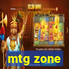 mtg zone