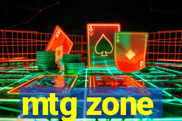 mtg zone