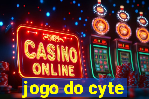 jogo do cyte