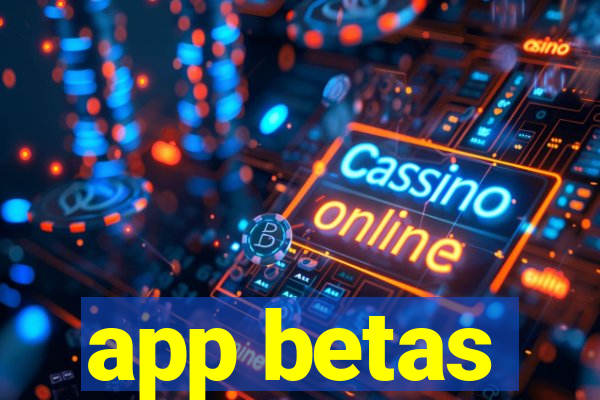 app betas