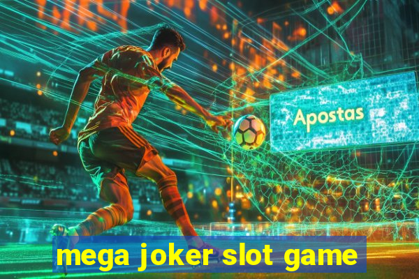 mega joker slot game