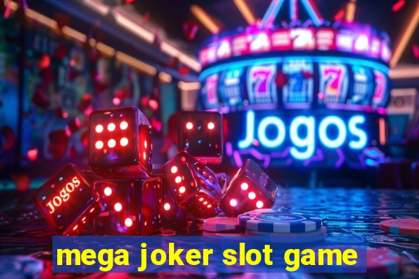 mega joker slot game