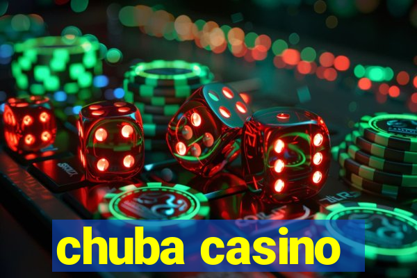 chuba casino