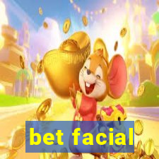 bet facial