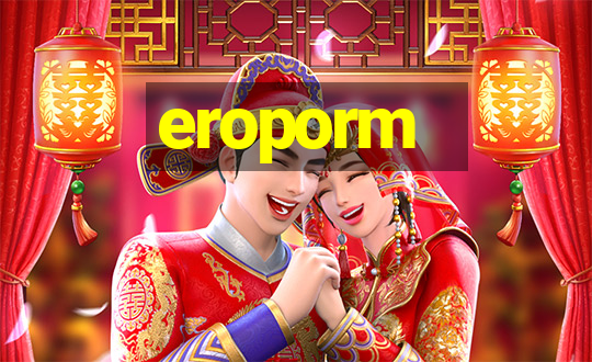 eroporm