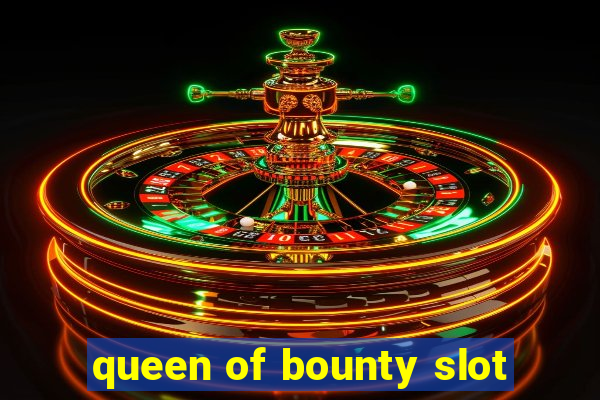 queen of bounty slot