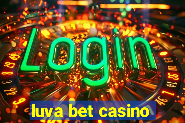 luva bet casino