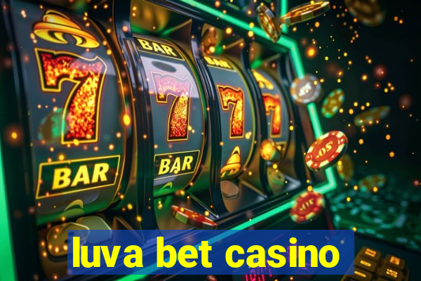 luva bet casino