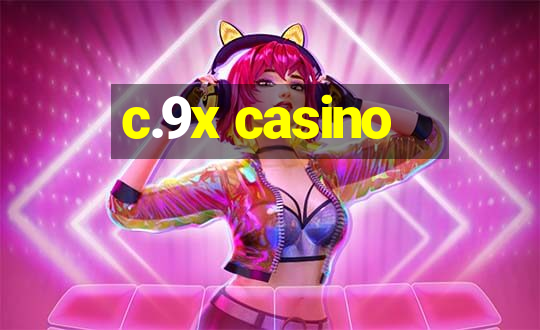 c.9x casino