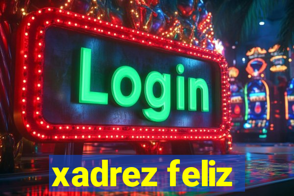 xadrez feliz