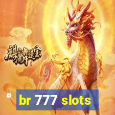 br 777 slots