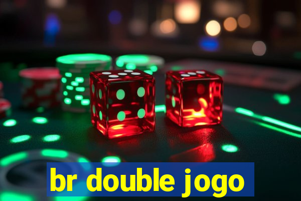 br double jogo