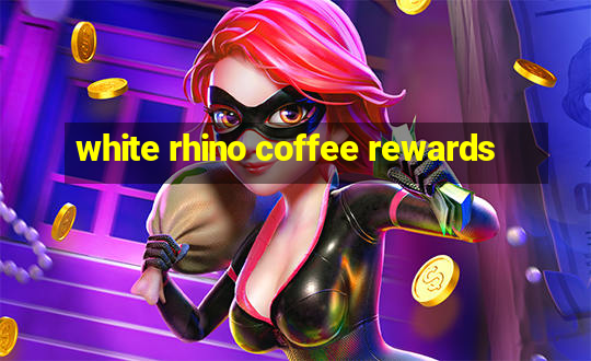 white rhino coffee rewards