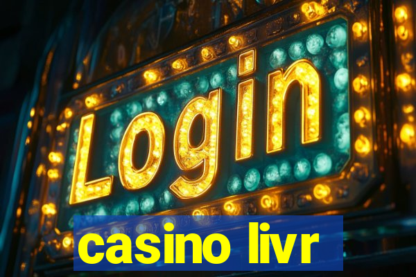 casino livr