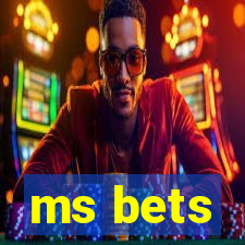 ms bets