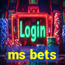 ms bets