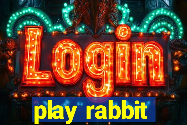 play rabbit