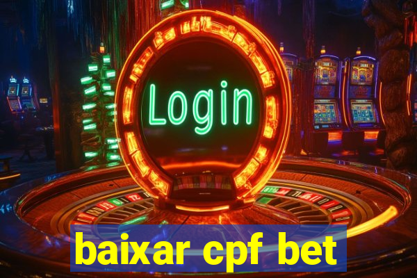 baixar cpf bet