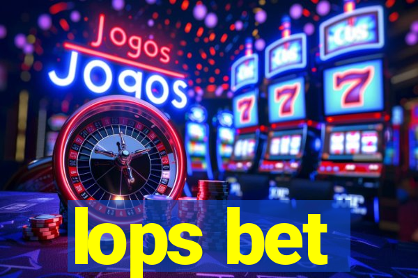 lops bet