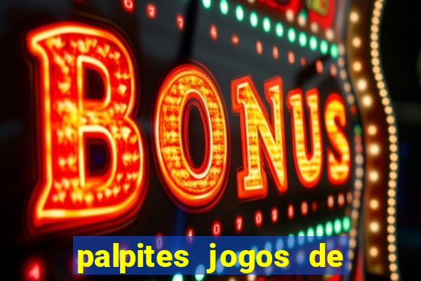 palpites jogos de hoje bet365