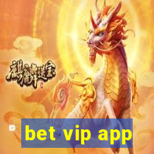 bet vip app