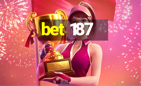 bet 187