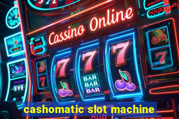 cashomatic slot machine