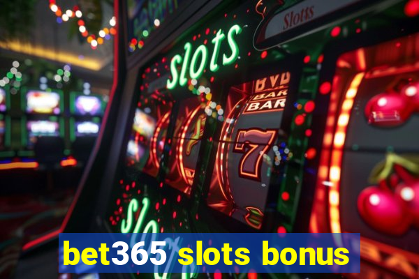 bet365 slots bonus