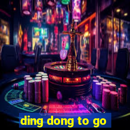 ding dong to go