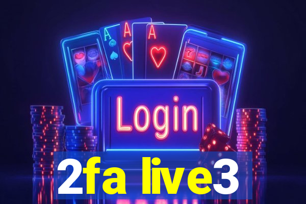 2fa live3