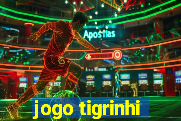 jogo tigrinhi