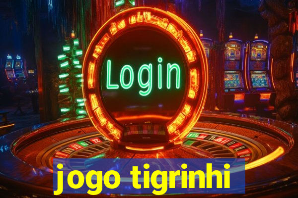 jogo tigrinhi