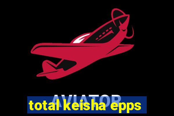 total keisha epps