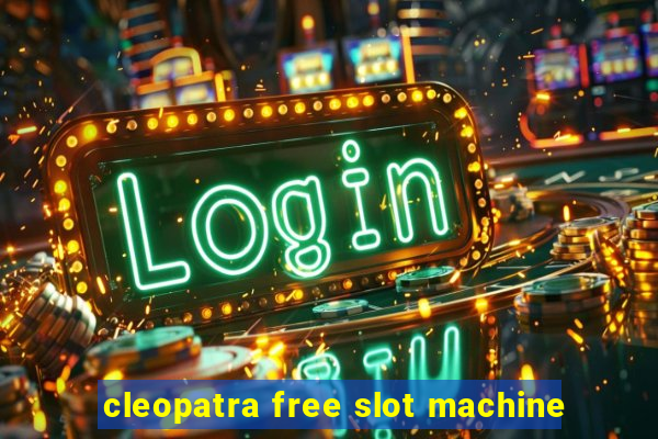 cleopatra free slot machine