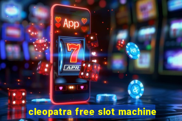 cleopatra free slot machine