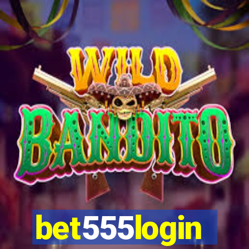 bet555login