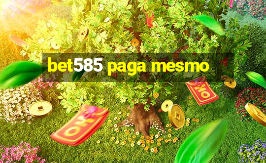 bet585 paga mesmo