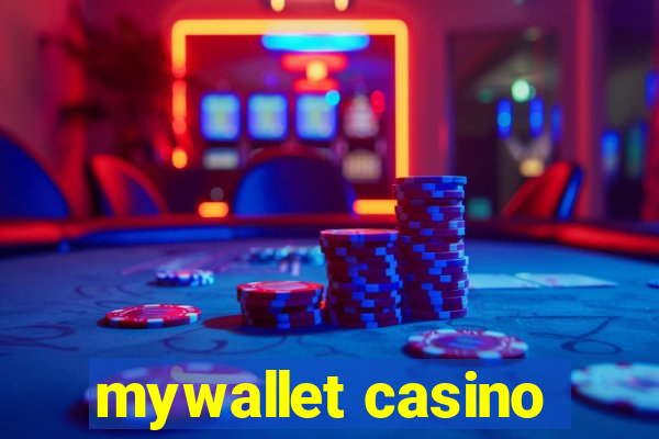 mywallet casino