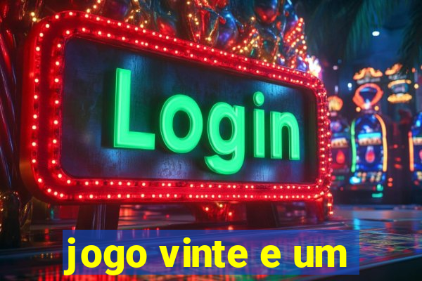 jogo vinte e um