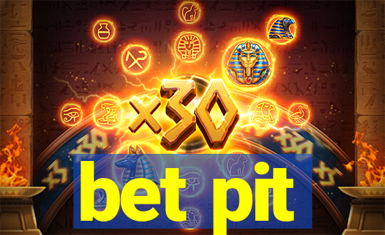 bet pit