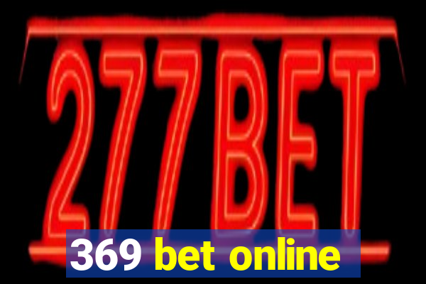 369 bet online