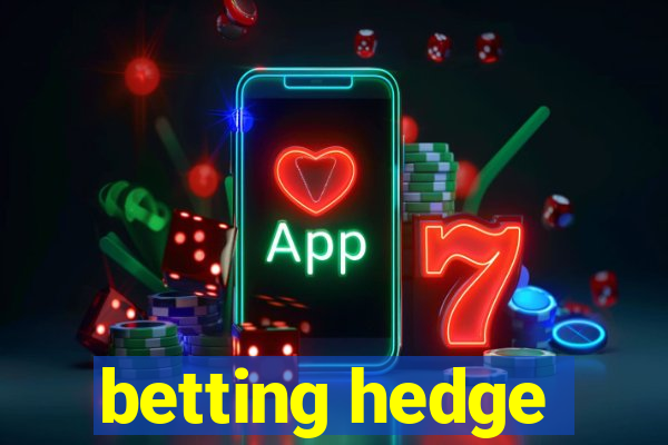 betting hedge